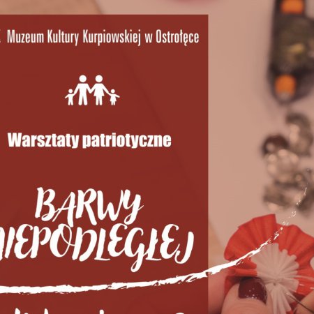 Warsztaty patriotyczne „Barwy Niepodległej”