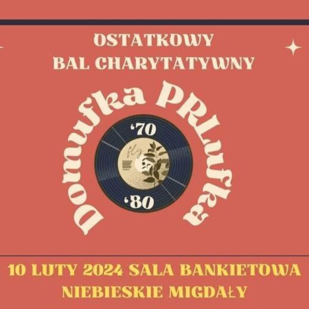 Bal charytatywny "Domufka PRLufka"