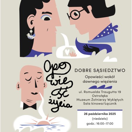 Otwarcie wystawy „Dobre sąsiedztwo. Opowieści wokół dawnego więzienia”